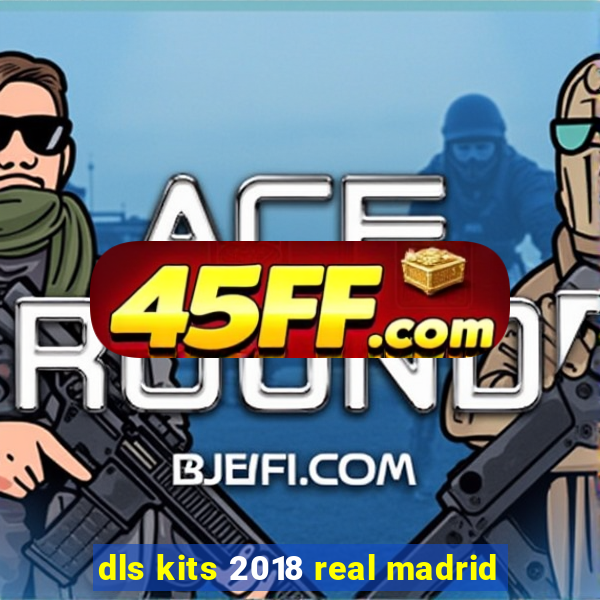 dls kits 2018 real madrid